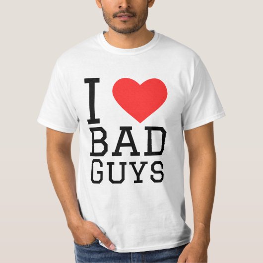 Ich Liebe schlechte Typ T-Shirt (Vorderseite)