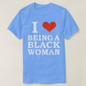 Ich Liebe schwarze Frau zu sein ist ein wunderbare T-Shirt (Design vorne)