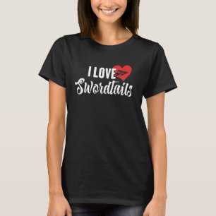 Ich liebe Schwertträger-Geschenk für Fischliebhabe T-Shirt