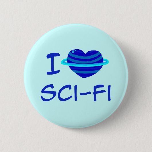 Ich liebe Science-Fiction Button (Vorderseite)