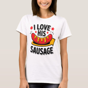 Ich Liebe seine Wurst Funny T-Shirt