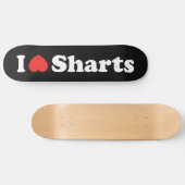Ich liebe Sharts Skateboard (Horizontal)