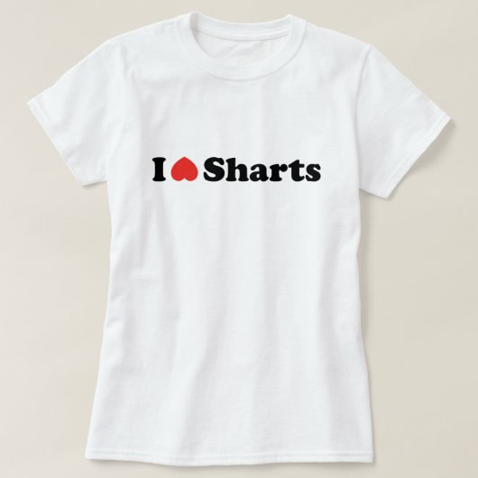 Ich liebe Sharts T-Shirt (Design vorne)