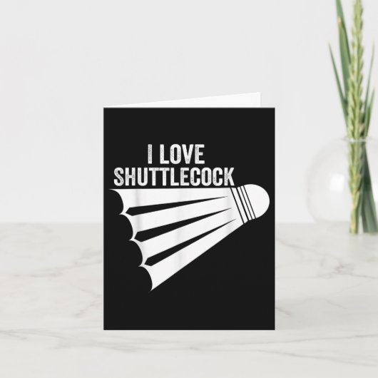 Ich liebe Shuttle Funny Badminton Karte (Vorderseite)