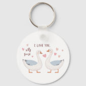 Ich Liebe Sie, Albern Gans - für jemanden Besonder Schlüsselanhänger (Vorderseite)