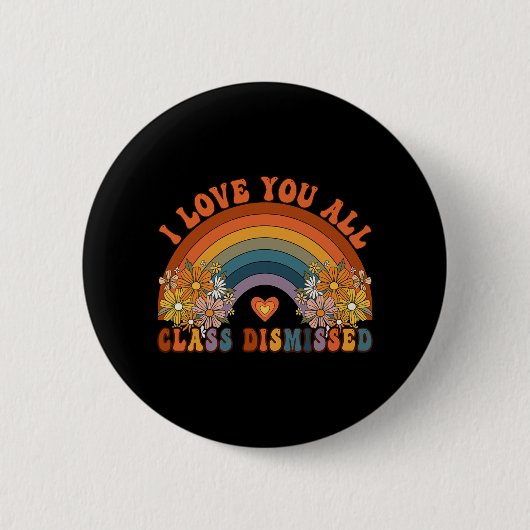 Ich Liebe Sie alle Cl entlassen Lehrer Groovy Rain Button (Vorderseite)