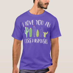 Ich Liebe Sie alle Klasse am letzten Tag der T-Shirt