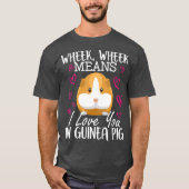 Ich Liebe Sie in Guinea Schweineschwätz T-Shirt (Vorderseite)