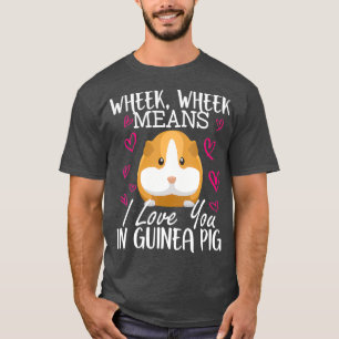 Ich Liebe Sie in Guinea Schweineschwätz T-Shirt