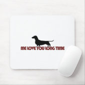 Ich Liebe Sie lange Zeit-Dackel Mousepad (Mit Mouse)