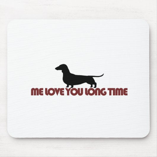 Ich Liebe Sie lange Zeit-Dackel Mousepad (Vorne)