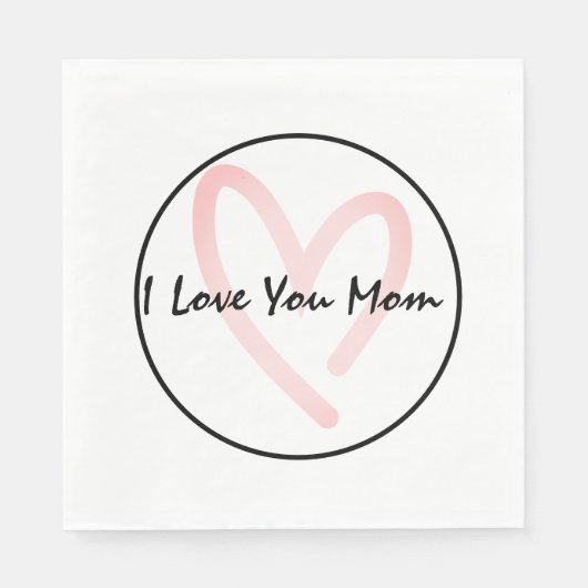 Ich Liebe Sie Mama Serviette (Vorderseite)