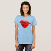 Ich Liebe Sie Mama T-Shirt (Vorne ganz)