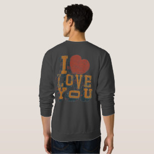 Ich Liebe Sie Männer Sweatshirt