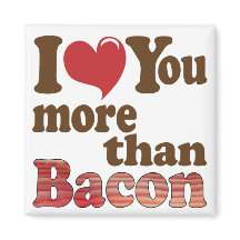 Ich Liebe Sie mehr als Bacon