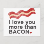 Ich Liebe Sie mehr als Bacon Postkarte<br><div class="desc">Ich Liebe Sie mehr als Bacon</div>