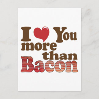 Ich Liebe Sie mehr als Bacon Postkarte