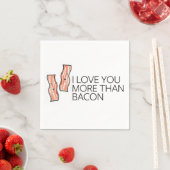 Ich Liebe Sie mehr als Bacon Serviette (Beispiel)