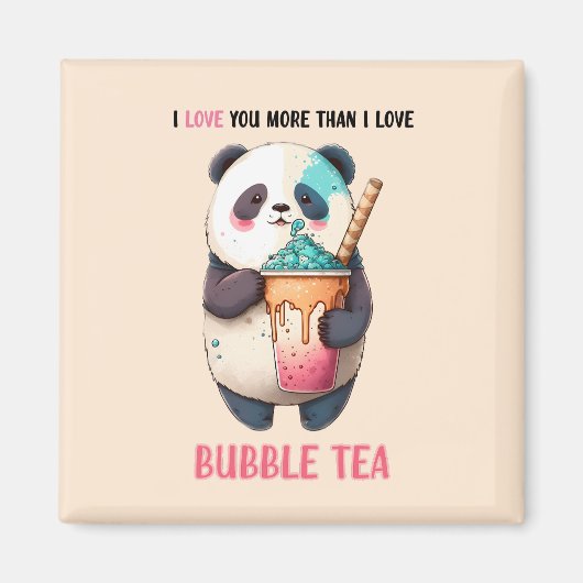 Ich Liebe Sie mehr als Blase Tee kawaii Panda Magn Magnet (Vorne)