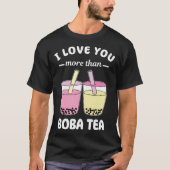Ich Liebe Sie mehr als Boba Tea Pun Blase Milch T-Shirt (Vorderseite)