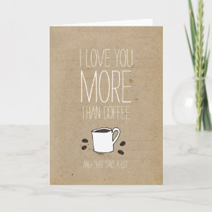 Ich Liebe Sie mehr als Coffee Valentines Card Feiertagskarte