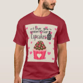 Ich Liebe Sie mehr als Cupcakes T - Shirt (Vorderseite)