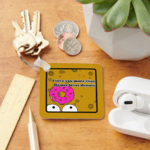 Ich Liebe Sie mehr als Donuts Schlüsselanhänger