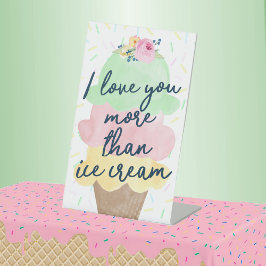 Ich Liebe Sie mehr als Eis Creme Party Pedestal-Ze Sockelschild