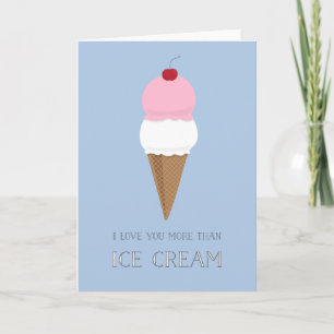 Ich Liebe Sie mehr als Eis Creme Valentine Card Feiertagskarte