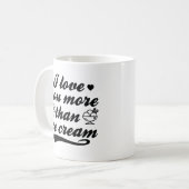 Ich Liebe Sie mehr als Eis Kaffeetasse (Vorderseite Links)
