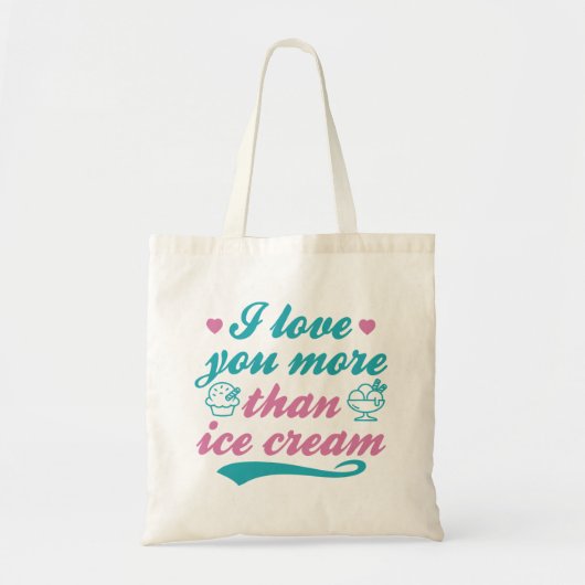 Ich Liebe Sie mehr als Eis Tragetasche (Vorne)