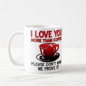 Ich Liebe Sie mehr als Kaffee Funny Mug Zitate Kaffeetasse (Links)