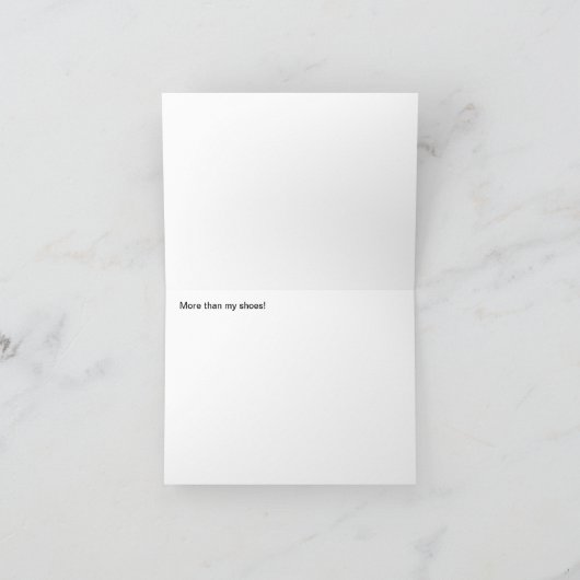 "Ich Liebe Sie mehr als meine Schuh-" Karte (Innenseite)