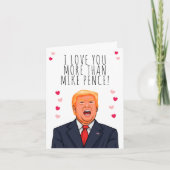 Ich Liebe Sie mehr als Mike Pence Valentine Karte (Vorderseite)