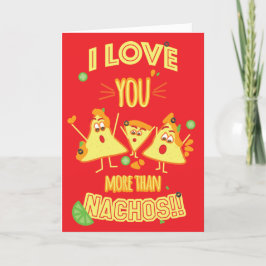 Ich Liebe Sie mehr als Nachos!!!! Feiertagskarte