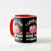 Ich Liebe Sie mehr als Nickerchen Tasse (Vorderseite Links)