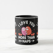 Ich Liebe Sie mehr als Nickerchen Tasse (Zentrum)