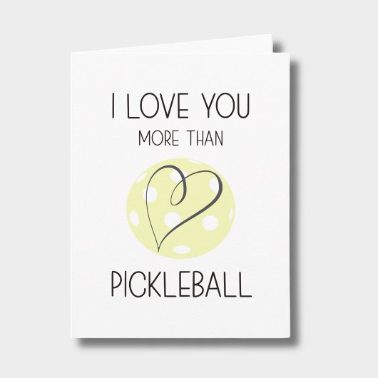 Ich Liebe Sie mehr als Pickleball Funny Jubiläum Karte
