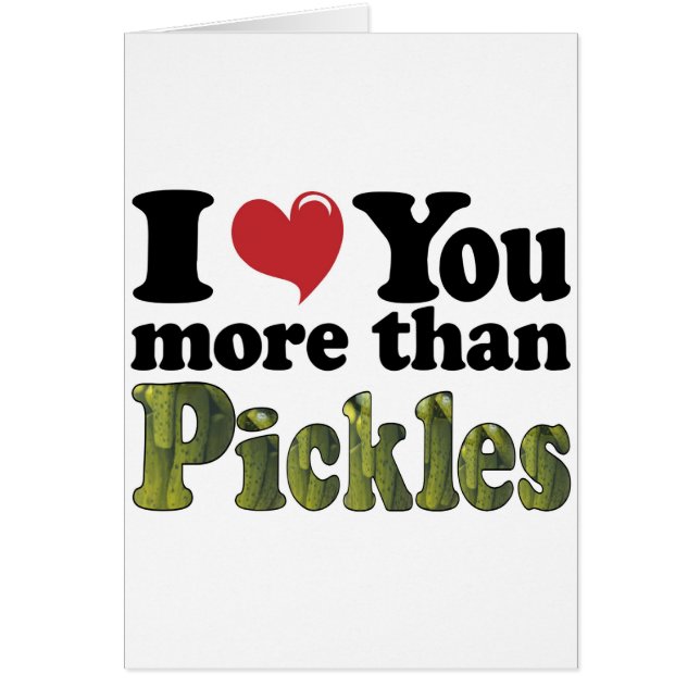 Ich Liebe Sie mehr als Pickles (Vorne)
