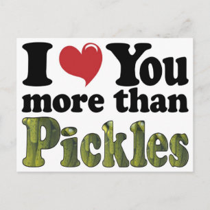 Ich Liebe Sie mehr als Pickles Postkarte