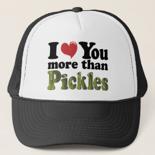 Ich Liebe Sie mehr als Pickles Truckerkappe