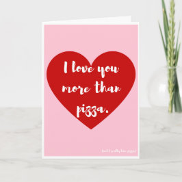 "Ich Liebe Sie mehr als Pizza," Valentine-Karte Feiertagskarte