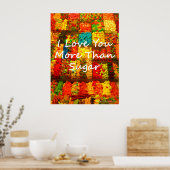 Ich Liebe Sie mehr als Zucker Poster (Küche)