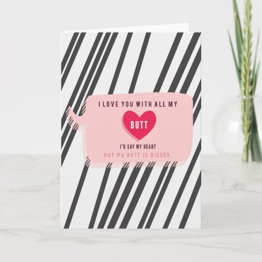 Ich Liebe Sie mit all meiner Hintern Romantik Card Karte (Vorderseite)