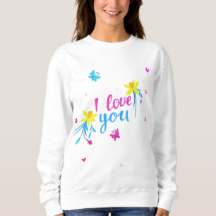 Ich Liebe Sie mit Blume und Schmetterling Sweatshirt