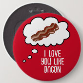 Ich Liebe Sie mögen Bacon Funny Button (Vorne & Hinten)