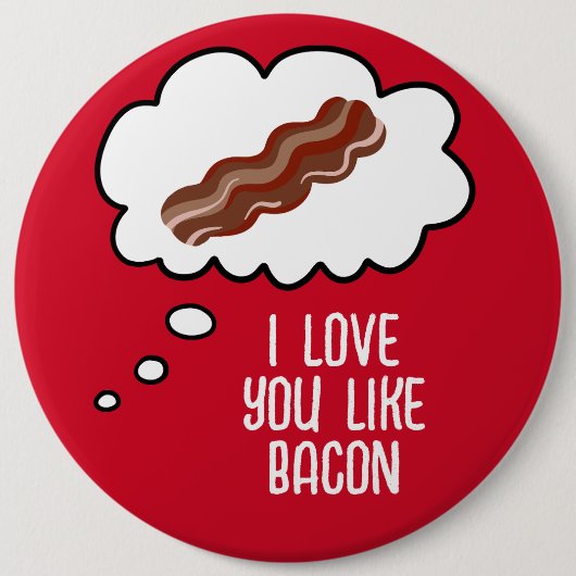 Ich Liebe Sie mögen Bacon Funny Button (Vorderseite)