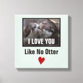 Ich Liebe, Sie mögen kein anderes Niedliches Foto Leinwanddruck (Vorderseite)