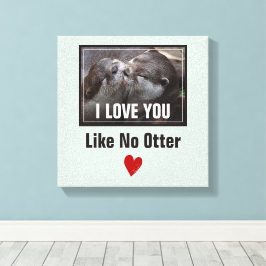 Ich Liebe, Sie mögen kein anderes Niedliches Foto Leinwanddruck (Insitu (Holzboden))