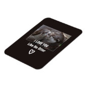 Ich Liebe, Sie mögen kein anderes Niedliches Foto Magnet (Linke Seite)